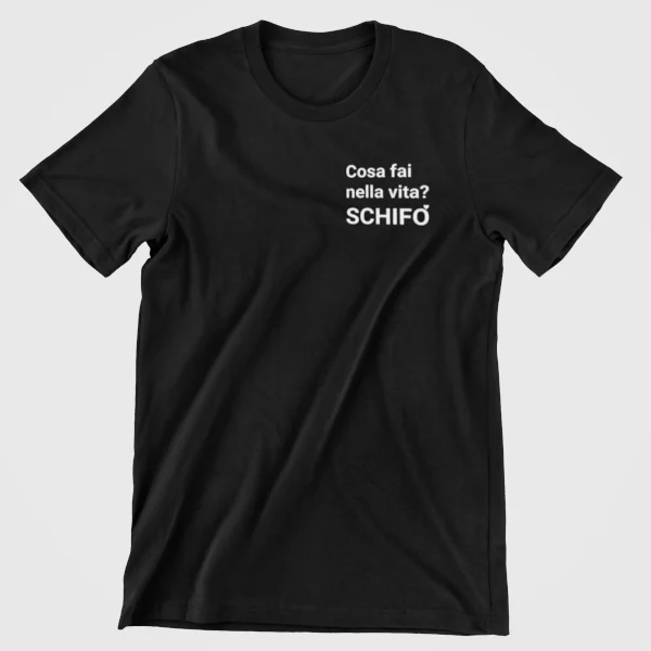 tshirt-cosa-fai-nella-vita-nera